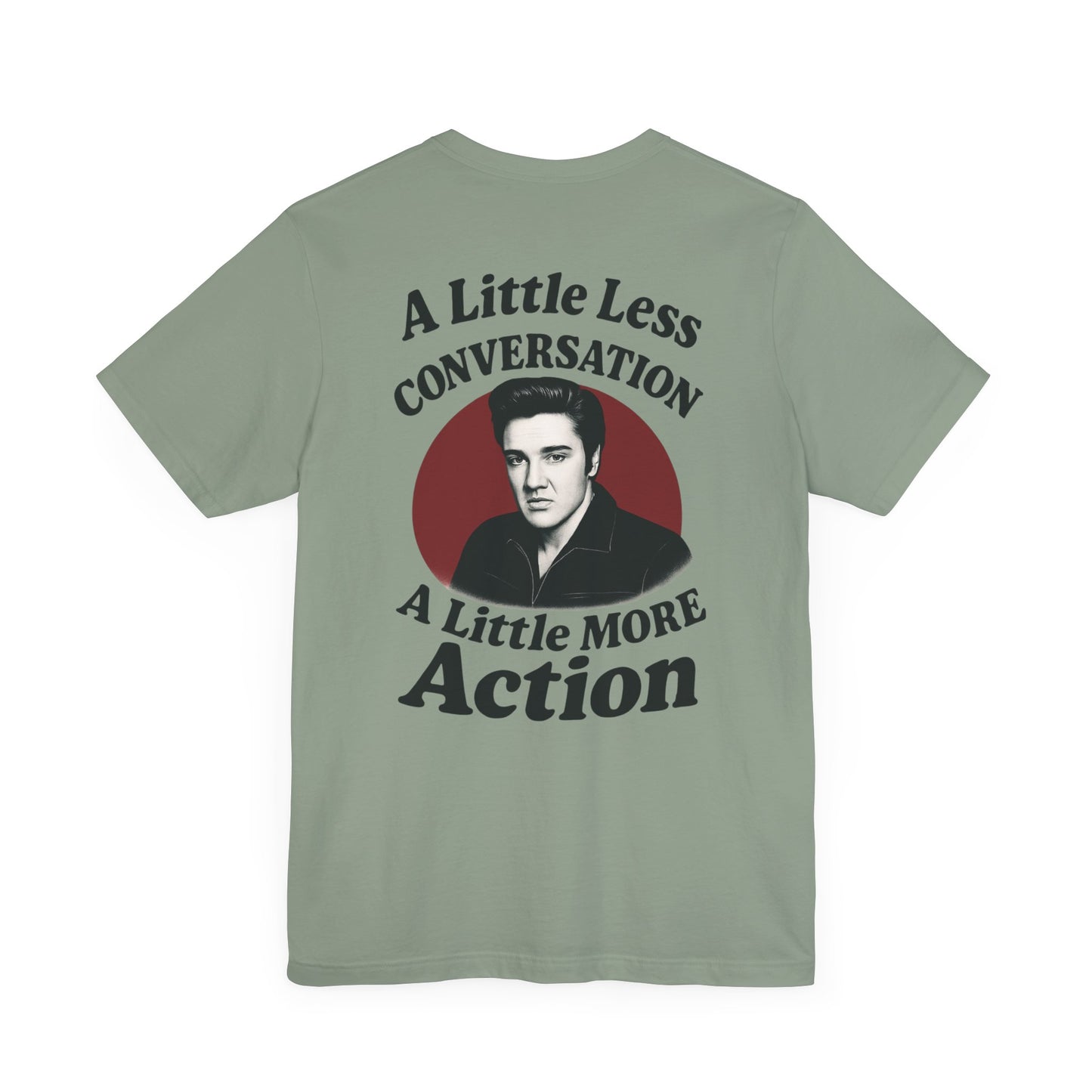Elvis Inspired Graphic Tee, Vintage Music Shirt, A Little Less Conversation, Unisex Casual Wear, Perfect Gift for Music Lovers