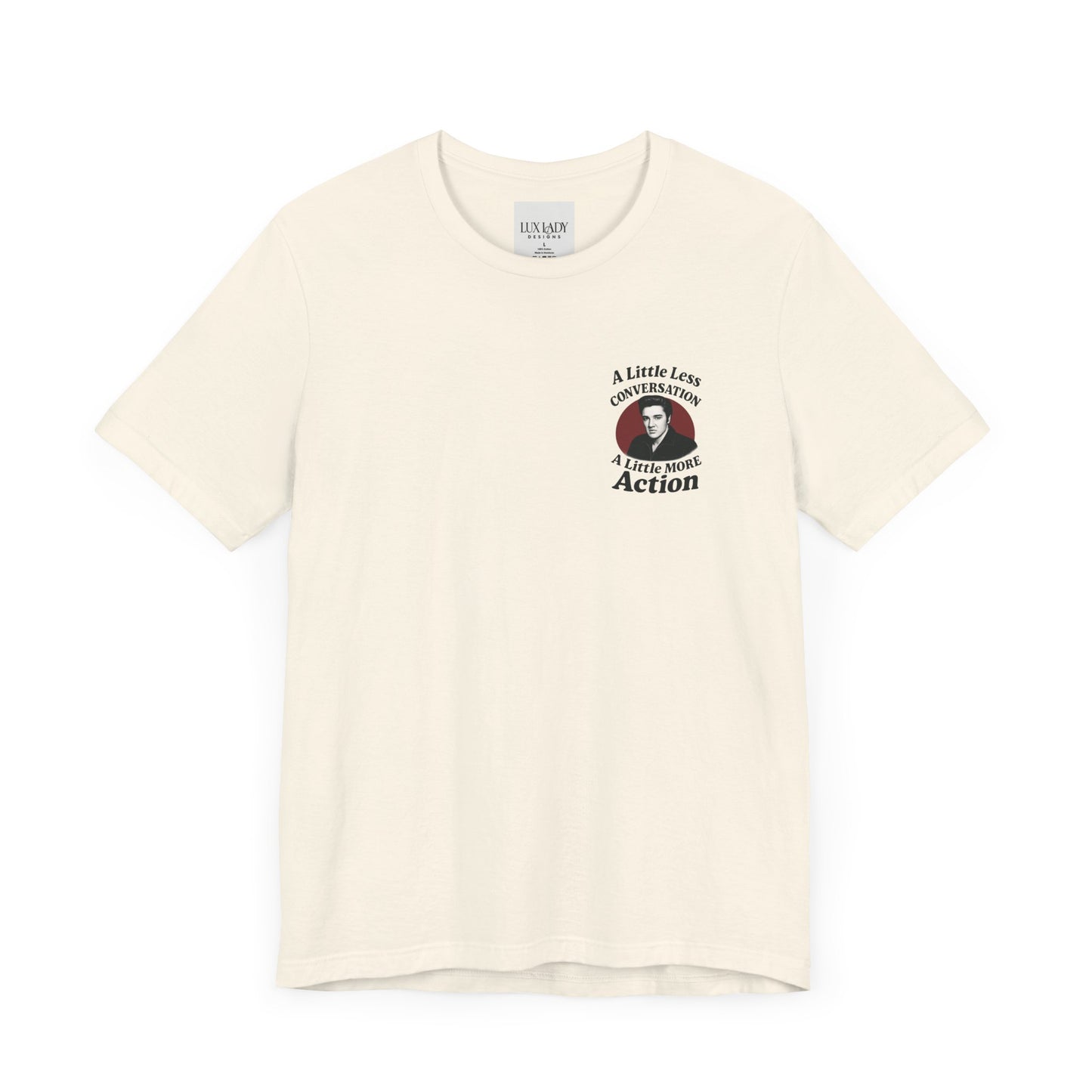 Elvis Inspired Graphic Tee, Vintage Music Shirt, A Little Less Conversation, Unisex Casual Wear, Perfect Gift for Music Lovers