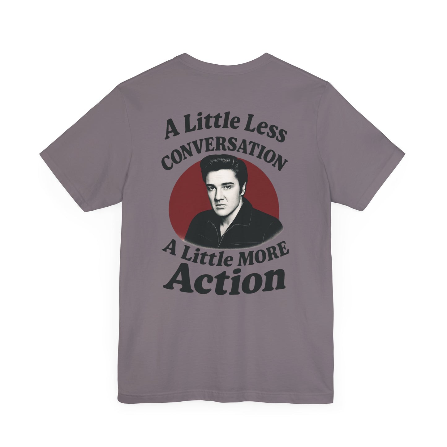 Elvis Inspired Graphic Tee, Vintage Music Shirt, A Little Less Conversation, Unisex Casual Wear, Perfect Gift for Music Lovers