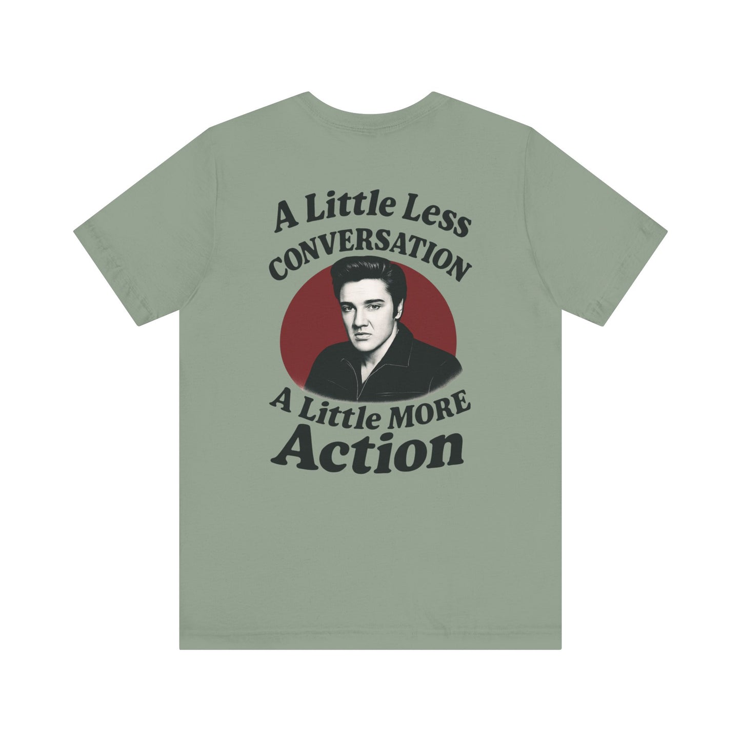 Elvis Inspired Graphic Tee, Vintage Music Shirt, A Little Less Conversation, Unisex Casual Wear, Perfect Gift for Music Lovers
