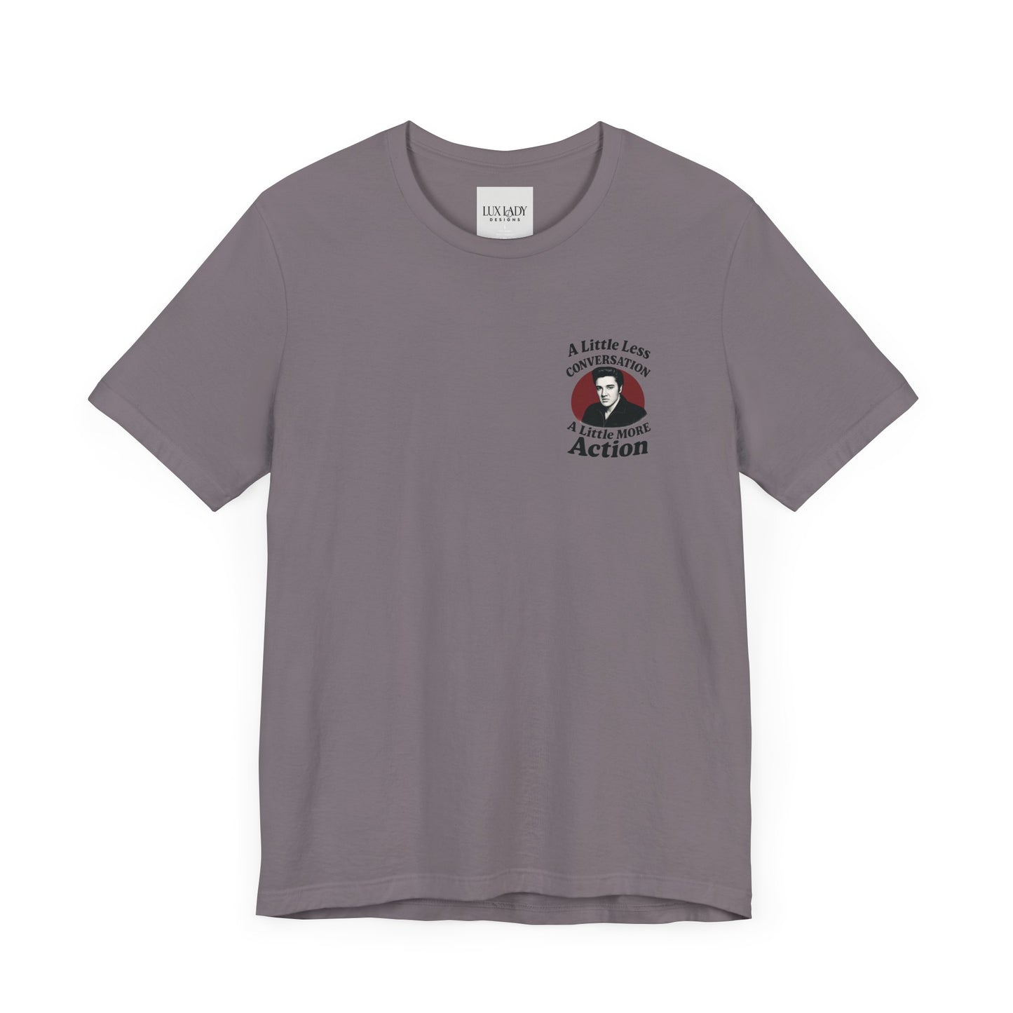 Elvis Inspired Graphic Tee, Vintage Music Shirt, A Little Less Conversation, Unisex Casual Wear, Perfect Gift for Music Lovers