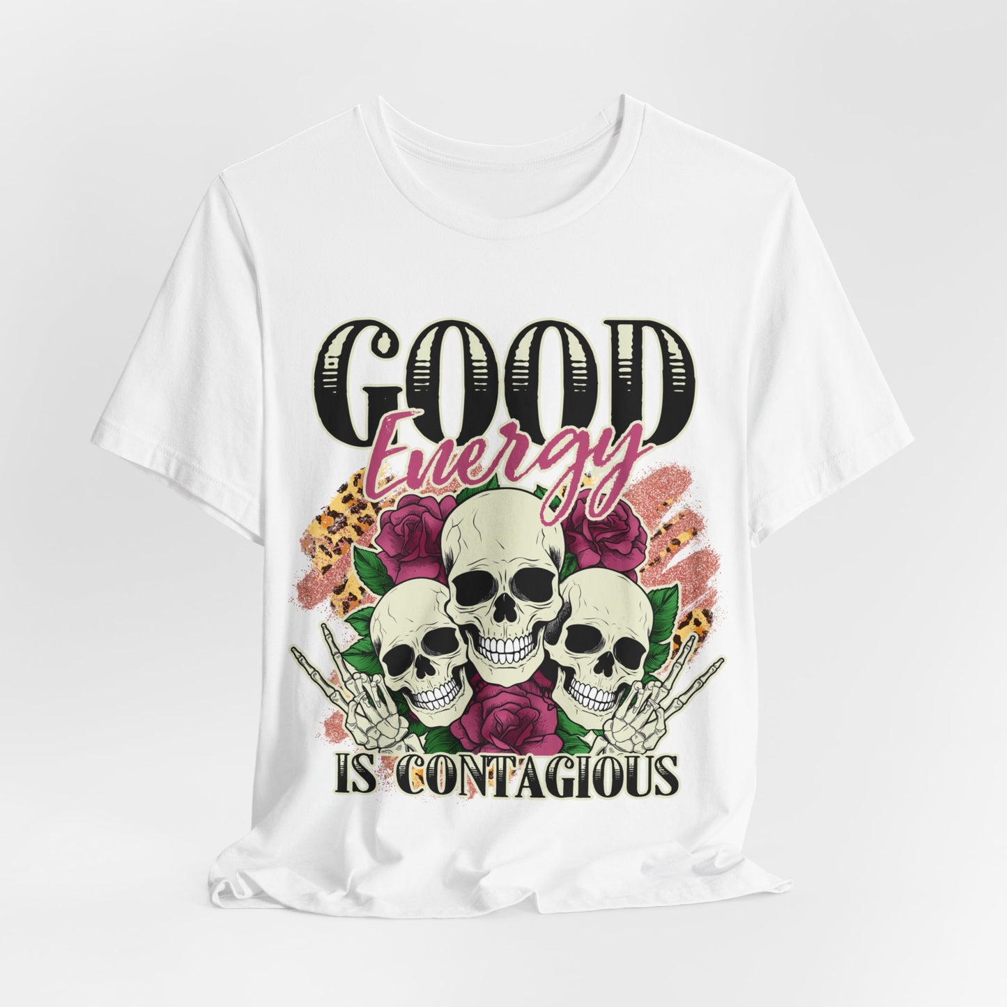 Good energy is contagious Unisex Jersey Short Sleeve Tee