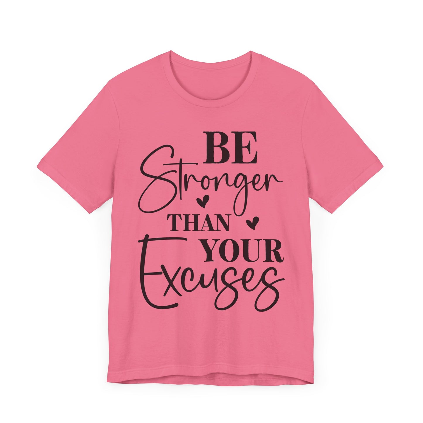 Women's Be Stronger than your Excuses Jersey Short Sleeve Tee