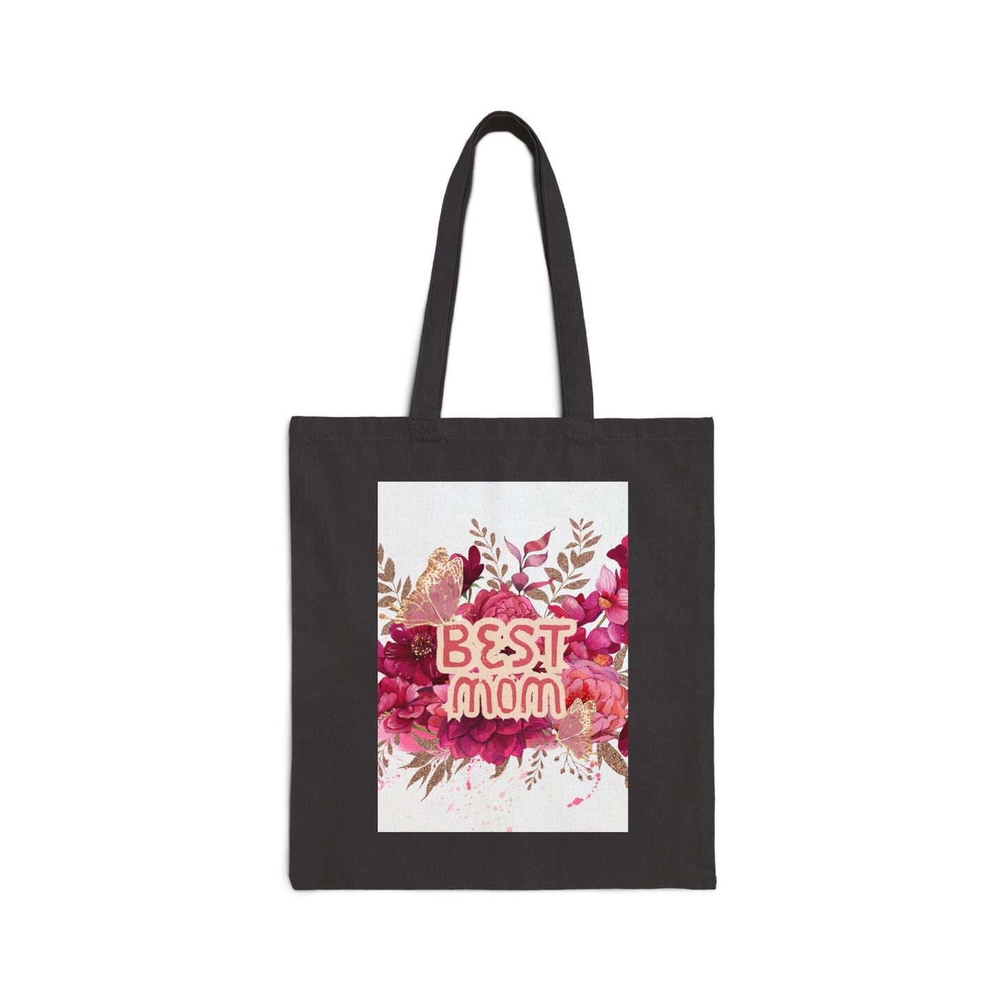 Best Mom Ever! Cotton Canvas Tote Bag - Mother's Day Gift