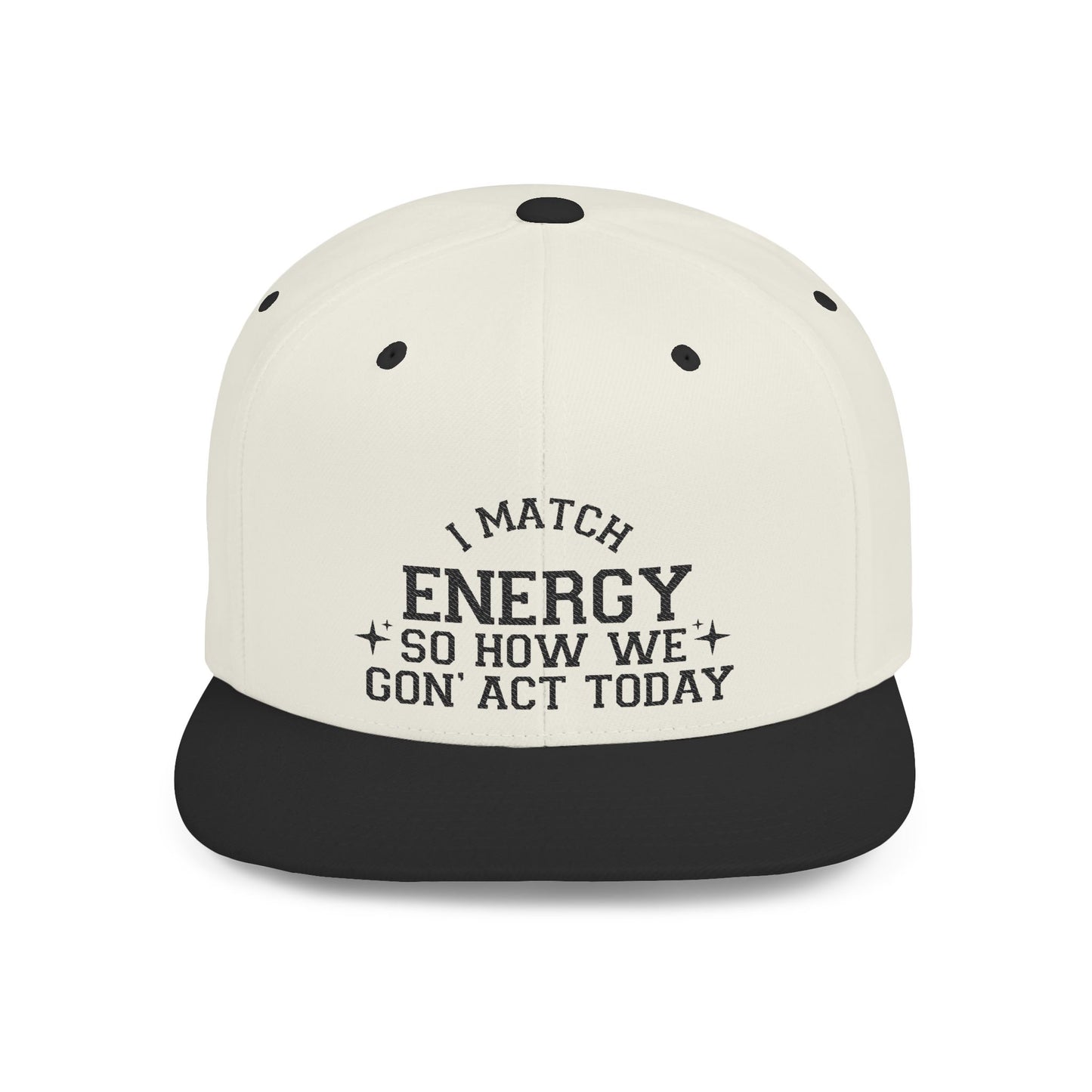 Energetic Flat Bill Snapback Hat - I Match Energy Graphic Cap