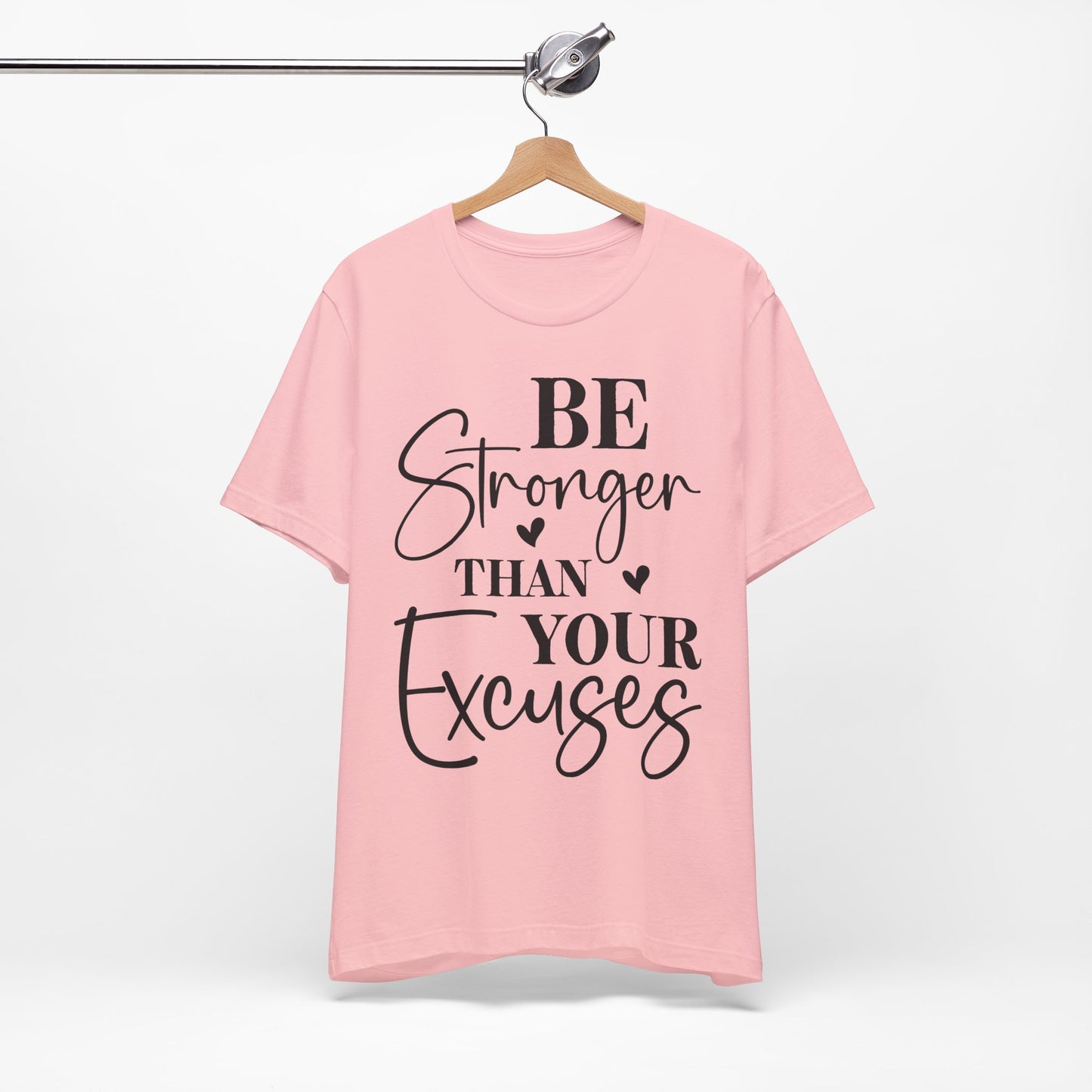 Women's Be Stronger than your Excuses Jersey Short Sleeve Tee
