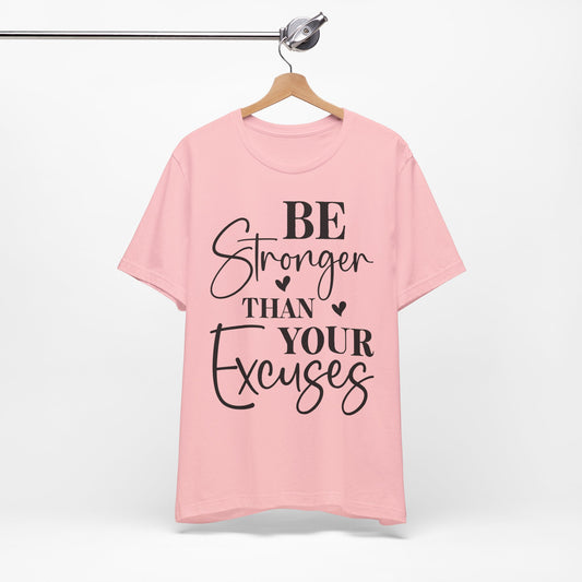Women's Be Stronger than your Excuses Jersey Short Sleeve Tee