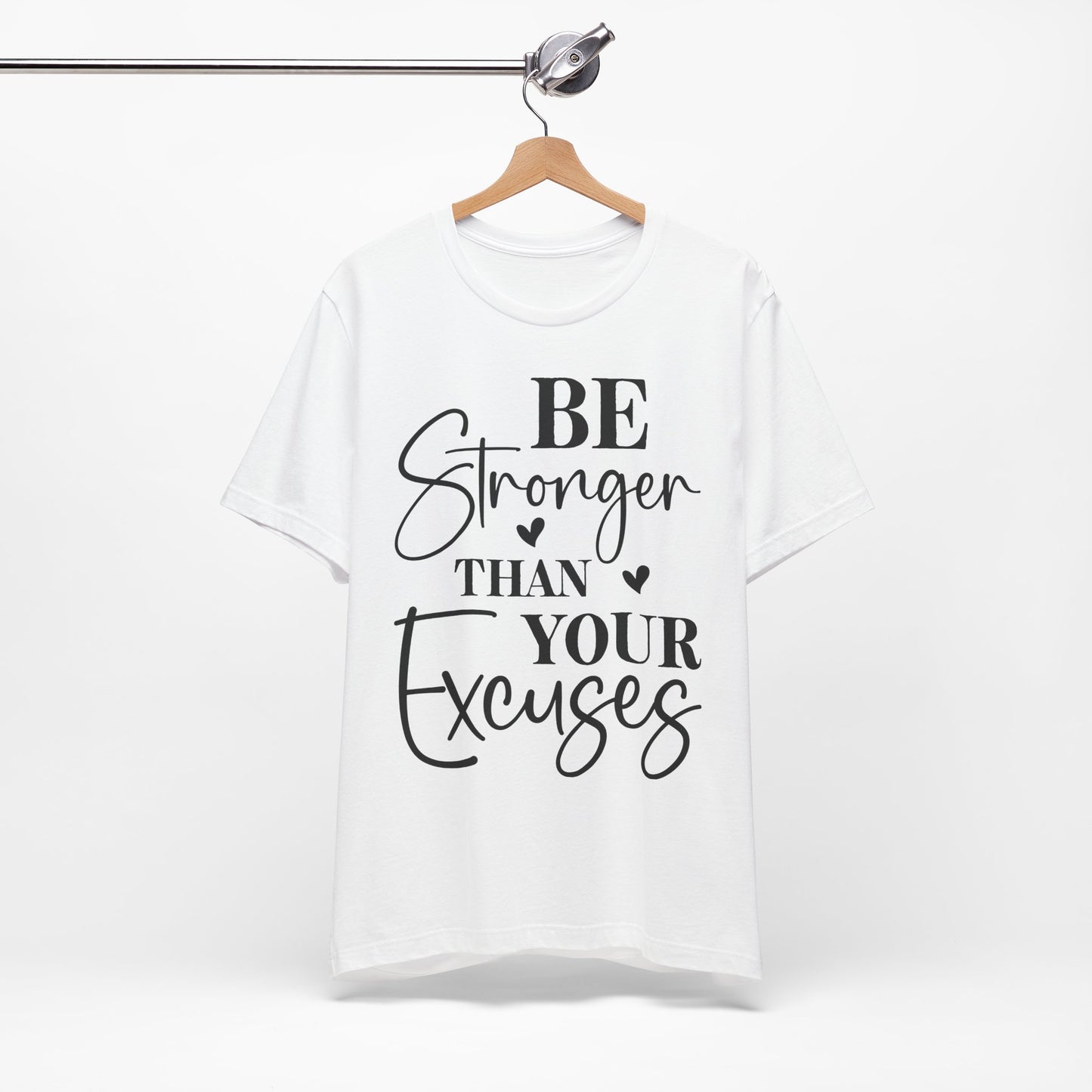 Women's Be Stronger than your Excuses Jersey Short Sleeve Tee