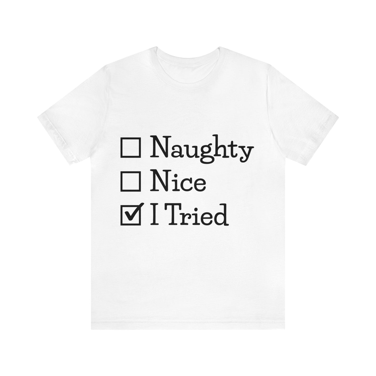 Christmas Santa I Tried Unisex Jersey Short Sleeve Tee