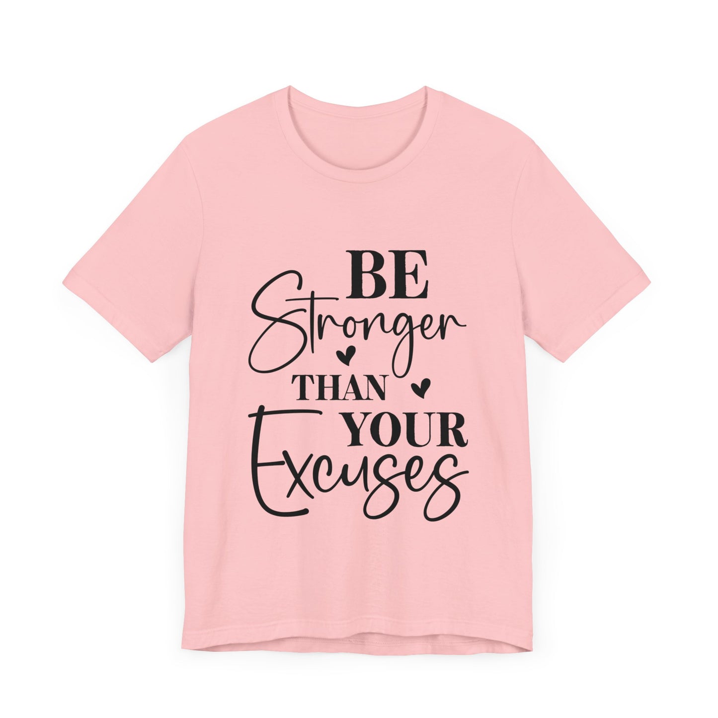 Women's Be Stronger than your Excuses Jersey Short Sleeve Tee