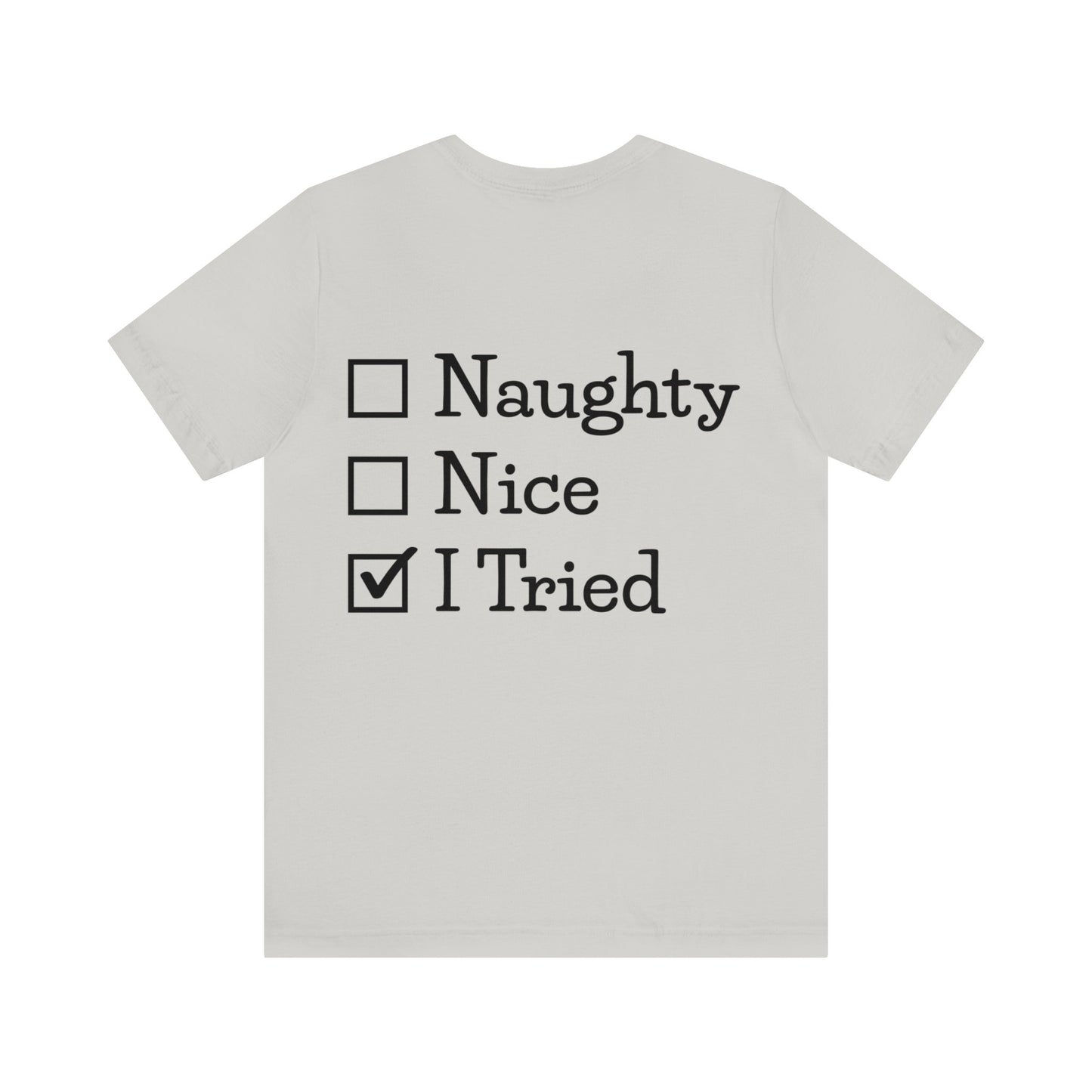 Christmas Santa I Tried Unisex Jersey Short Sleeve Tee