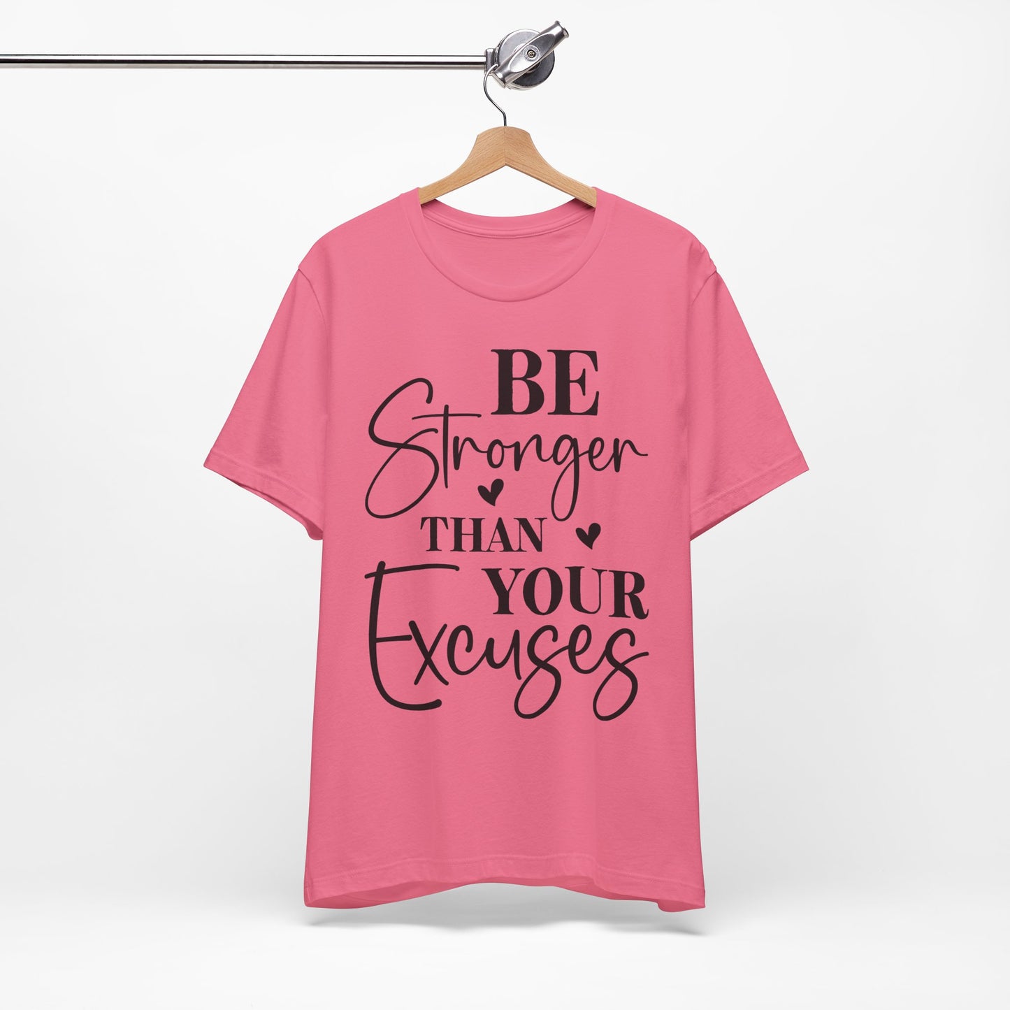 Women's Be Stronger than your Excuses Jersey Short Sleeve Tee