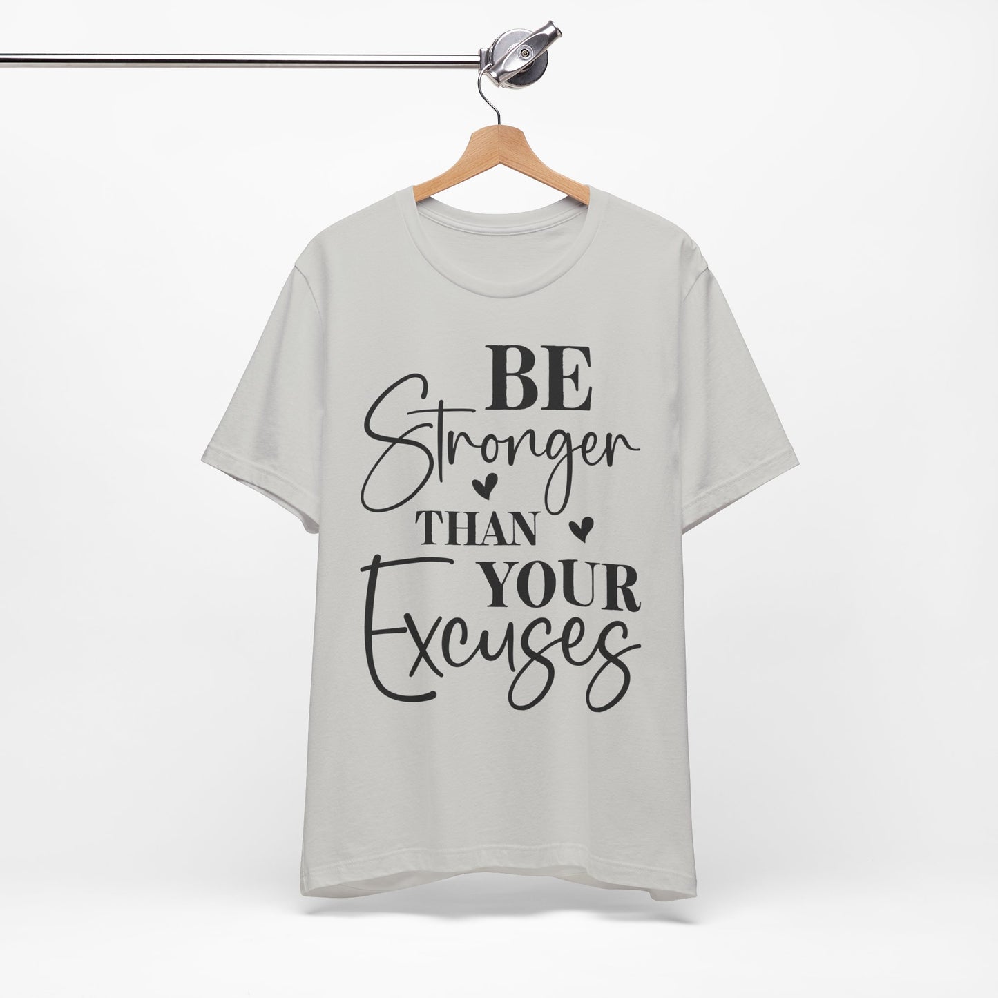 Women's Be Stronger than your Excuses Jersey Short Sleeve Tee