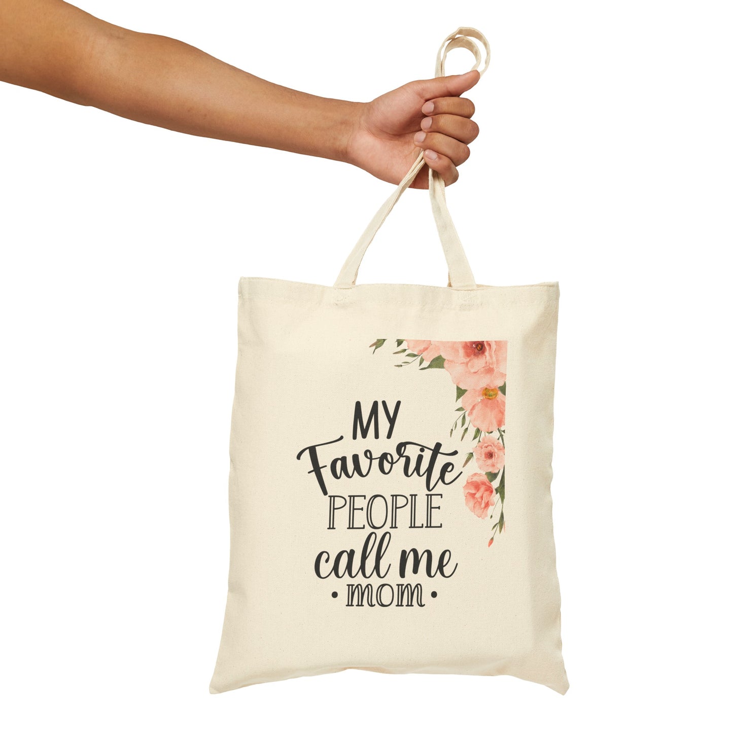 My Favorite People Call Me Mom Cotton Canvas Tote Bag