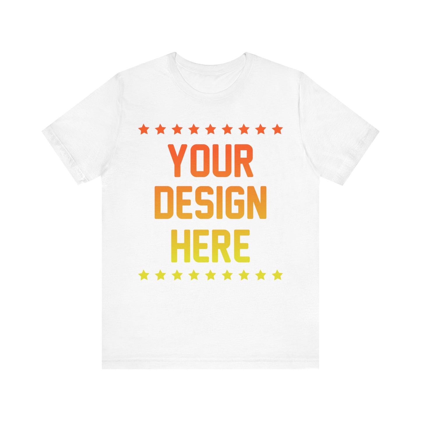 Custom T-shirt Designs Unisex Jersey Short Sleeve Tee Wear Your Own Design