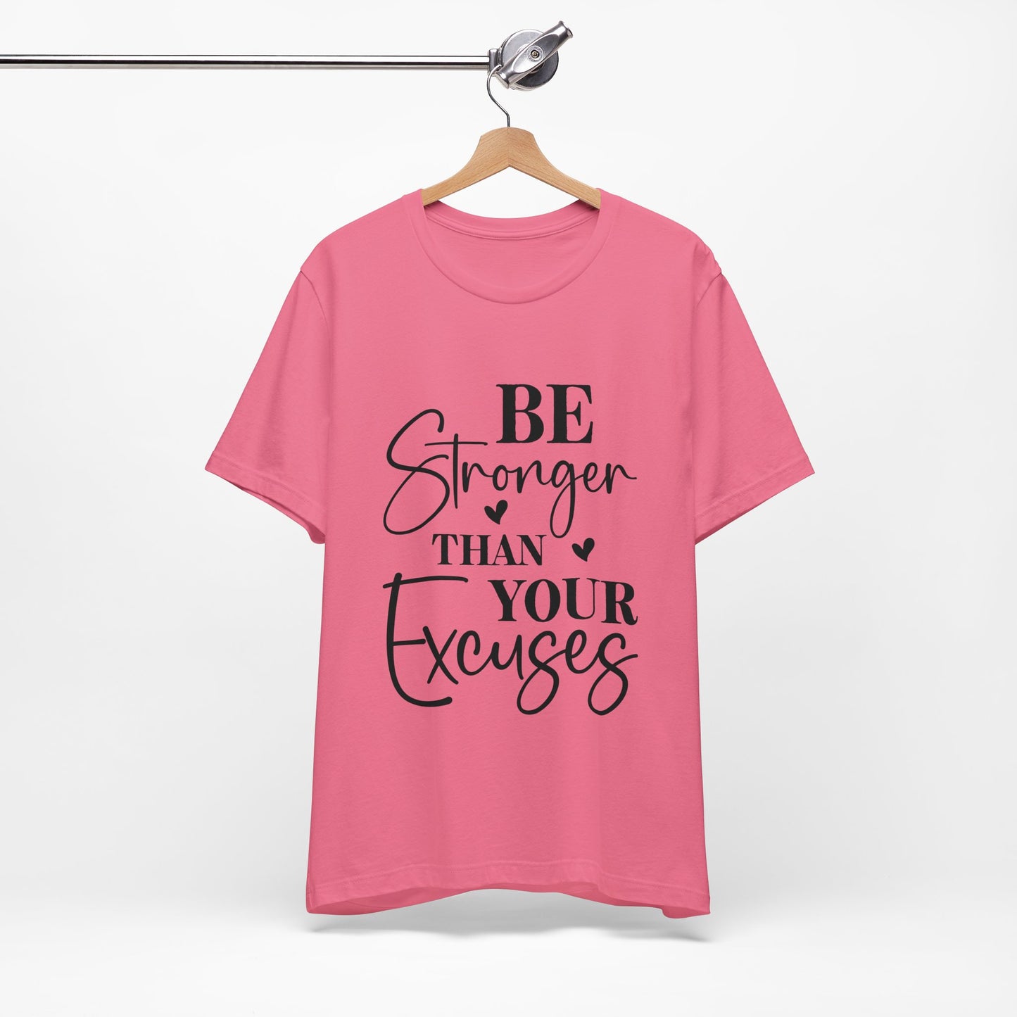 Women's Be Stronger than your Excuses Jersey Short Sleeve Tee