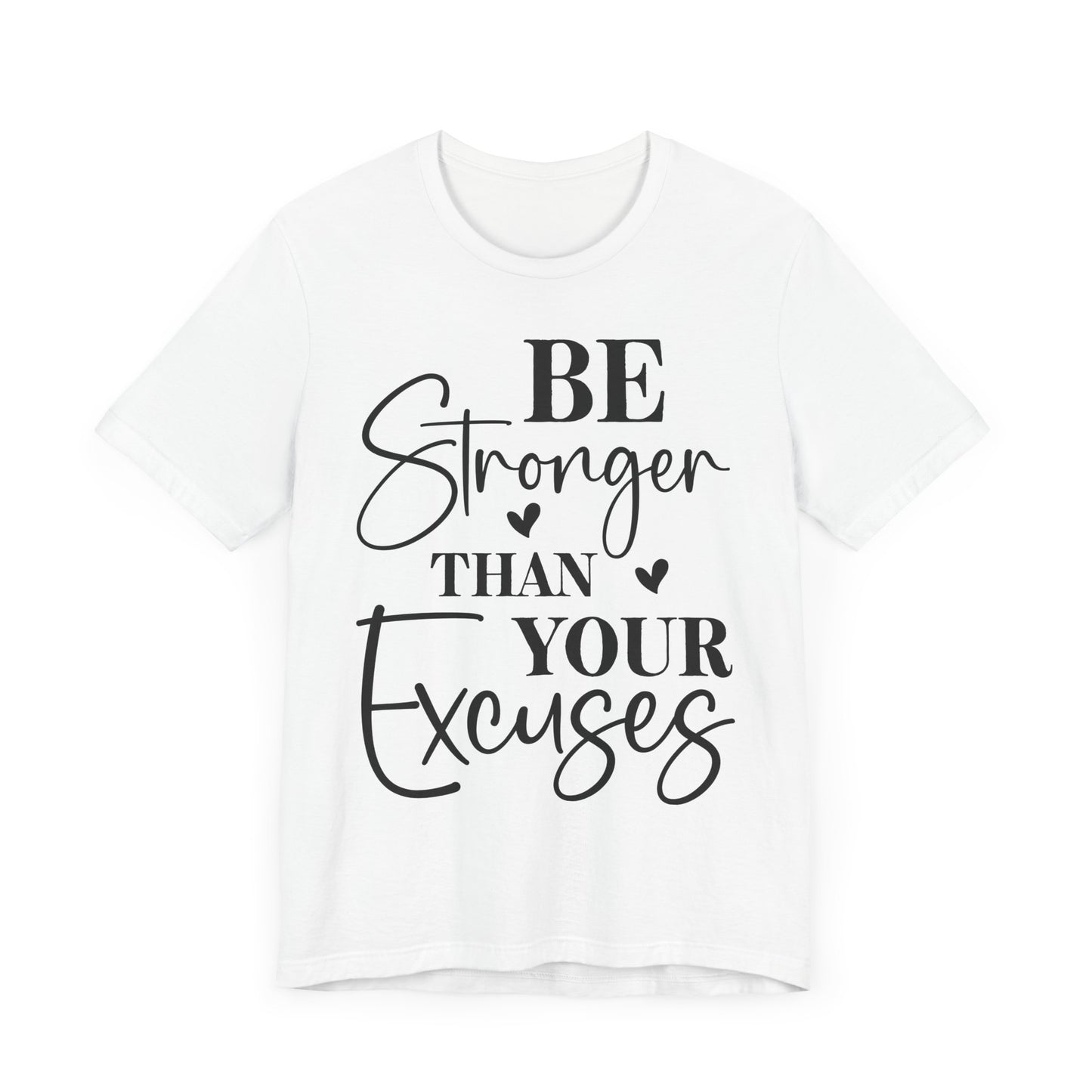 Women's Be Stronger than your Excuses Jersey Short Sleeve Tee