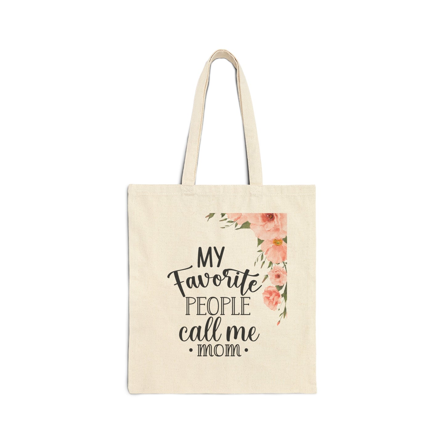 My Favorite People Call Me Mom Cotton Canvas Tote Bag