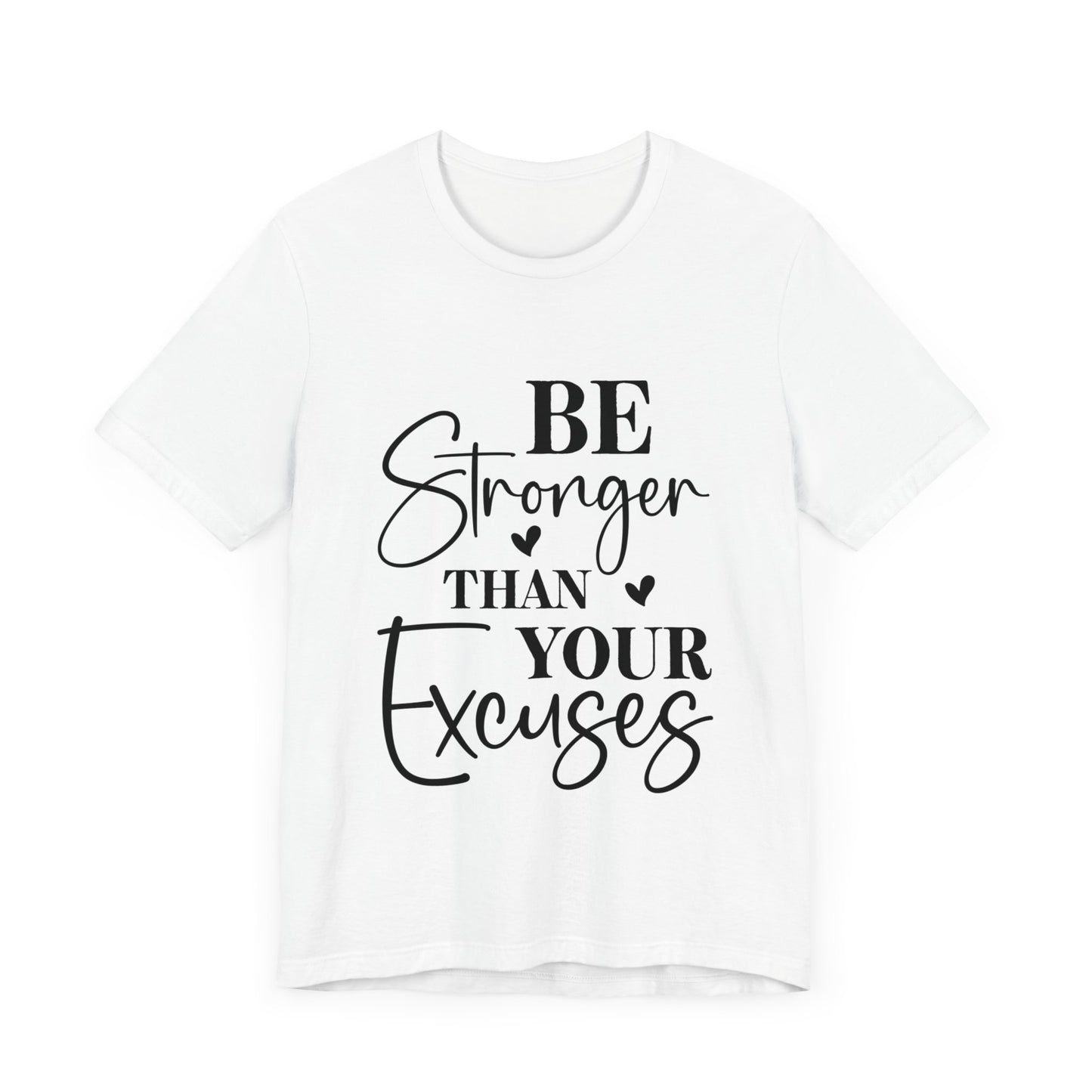 Women's Be Stronger than your Excuses Jersey Short Sleeve Tee