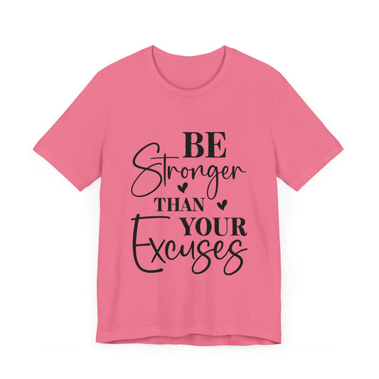 Women's Be Stronger than your Excuses Jersey Short Sleeve Tee