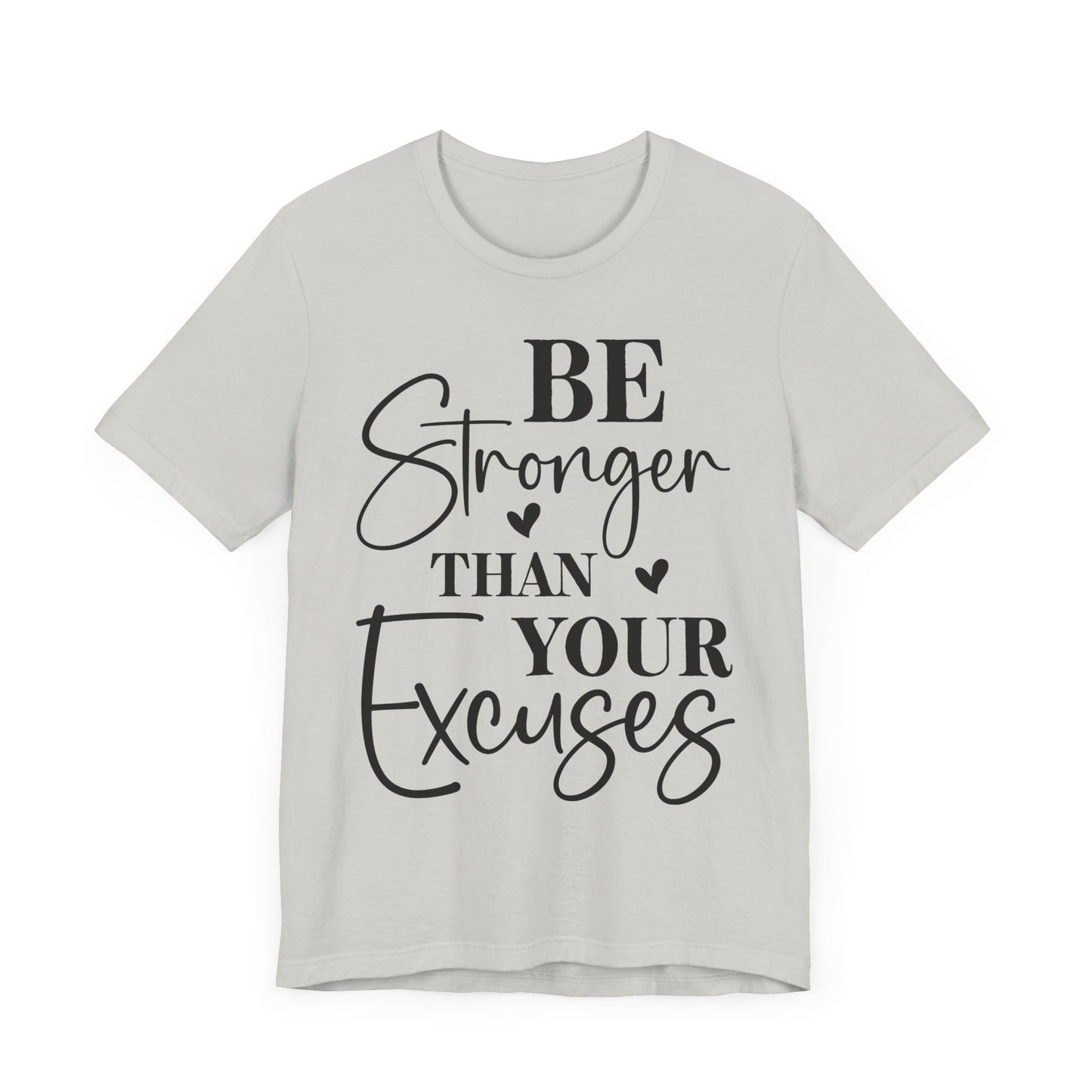 Women's Be Stronger than your Excuses Jersey Short Sleeve Tee