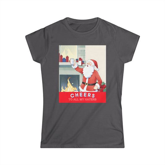 Christmas Women's Softstyle Tee - Cheers to All My Haters